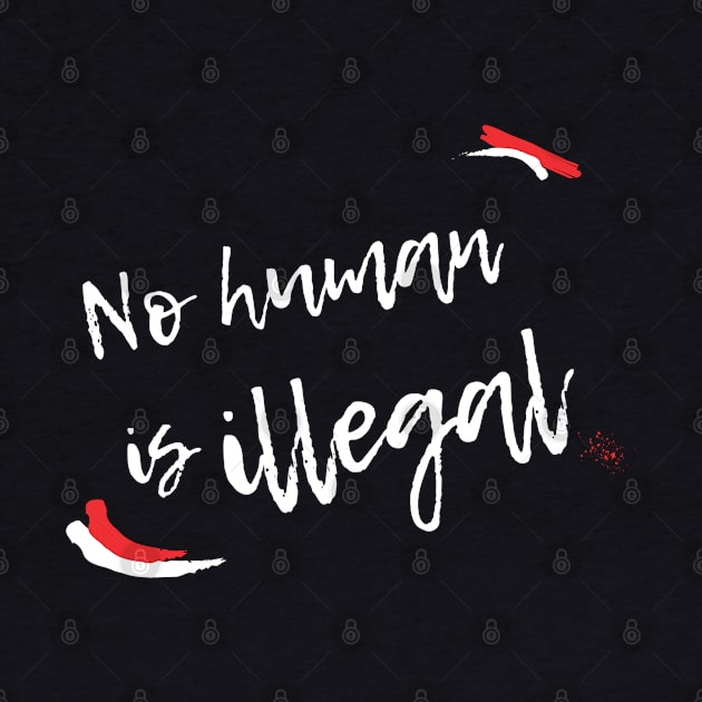 No Human is Illegal by OCJF